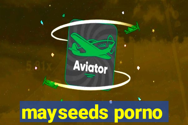 mayseeds porno